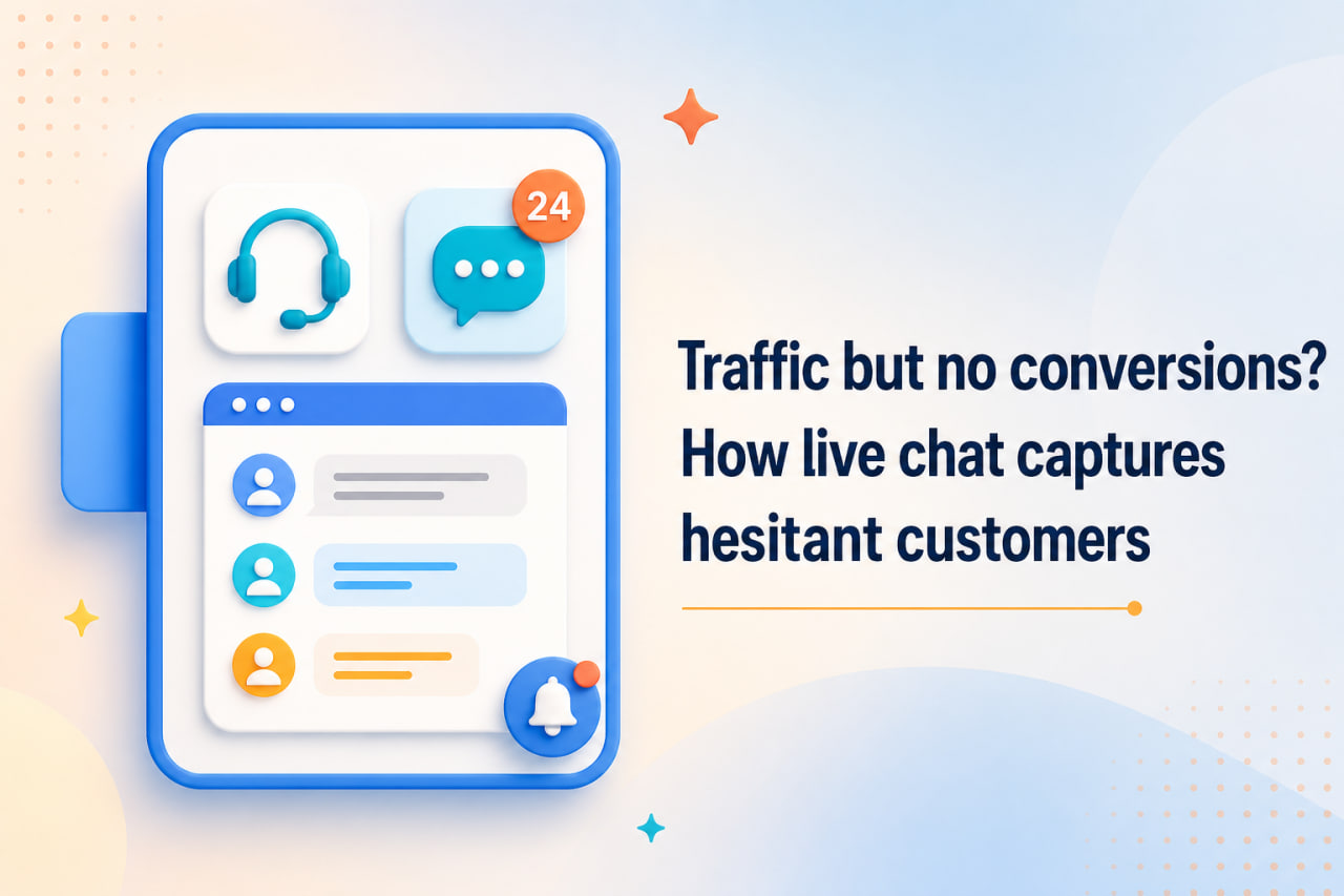 Traffic but No Conversions? How Live Chat Captures Hesitant Visitors